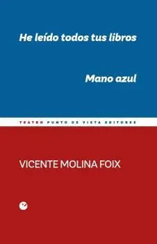 HE LEÍDO TODOS TUS LIBROS. MANO AZUL.