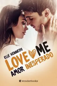 LOVE ME. AMOR INESPERADO