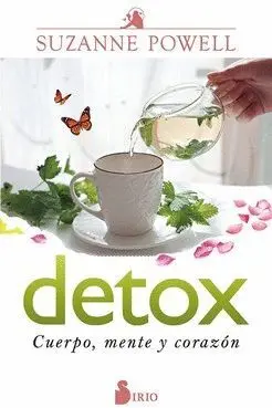 DETOX, CUERPO, MENTE Y CORAZON.