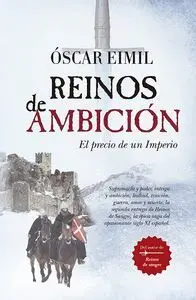 REINOS DE AMBICIÓN. EL PRECIO DE UN IMPERIO