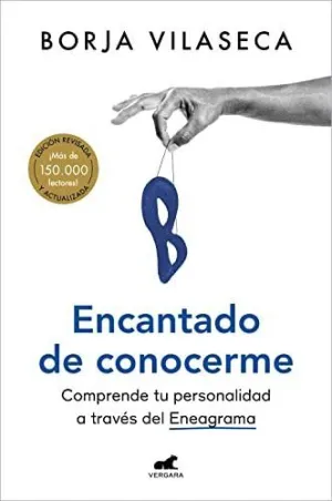 ENCANTADO DE CONOCERME. COMPRENDE TU PERSONALIDAD A TRAVES DEL ENEAGRAMA