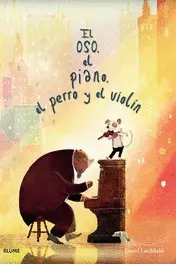 EL OSO, EL PIANO, EL PERRO Y EL VIOLIN