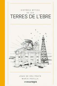 HISTÒRIA MÍTICA DE LES TERRES DE L´EBRE.