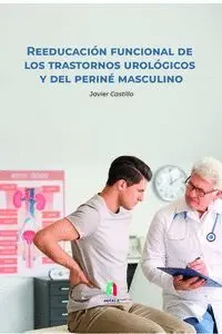 REEDUCACIÓN FUNCIONAL DE LOS  TRASTORNOS UROLÓGICOS Y DEL PERINÉ MASCULINO