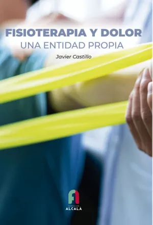 FISIOTERAPIA Y DOLOR. UNA ENTIDAD PROPIA