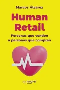 HUMAN RETAIL. PERSONAS QUE VENDEN A PERSONAS QUE COMPRAN