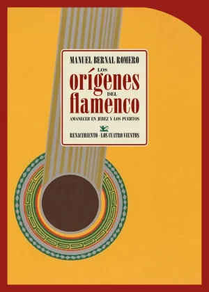 LOS ORÍGENES DEL FLAMENCO: AMANECER EN JEREZ Y LOS PUERTOS