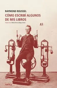 CÓMO ESCRIBÍ ALGUNOS DE MIS LIBROS