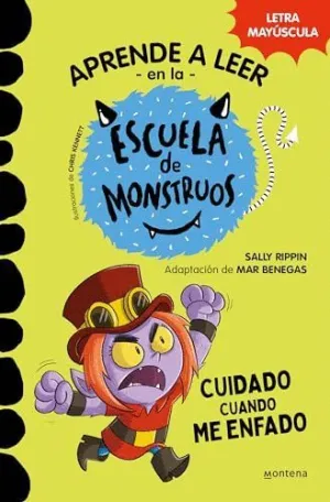 CUIDADO CUANDO ME ENFADO (APRENDER A LEER EN LA ESCUELA DE MONSTRUOS  15)