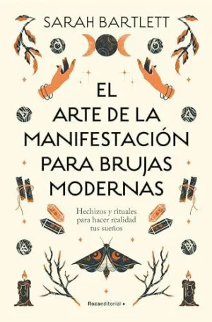 EL ARTE DE LA MANIFESTACIÓN PARA BRUJAS MODERNAS