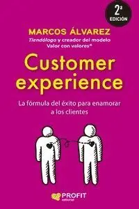 CUSTOMER EXPERIENCE (REED). LA FORMULA DEL EXITO PARA ENAMORAR A LOS CLIENTES