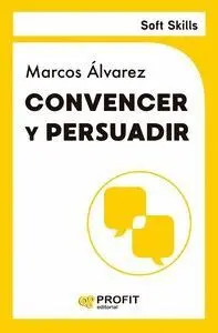 CONVENCER Y PERSUADIR (SOFT SKILLS).