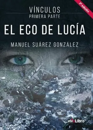 EL ECO DE LUCIA - VINCULOS 1ª PARTE.