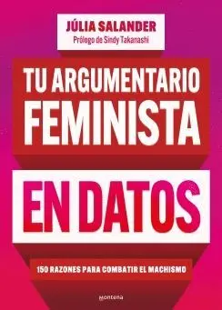 TU ARGUMENTARIO FEMINISTA EN DATOS<BR>