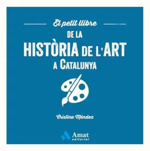 PETIT LLIBRE DE LA HISTORIA DE L´ART A CATALUNYA, EL.