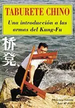 TABURETE CHINO : UNA INTRODUCCIÓN A LAS ARMAS DEL KUNG-FU