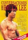 CONVERSACIONES SOBRE BRUCE LEE: VIDA Y LEGADO DE UNA LEYENDA