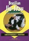 BRAZILIAN JIU-JITSU, EL ARTE QUE DESAFÍA A TODOS: LIBRO INTERMEDIO II. FAIXA ROXA