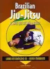 BRAZILIAN JIU-JITSU, EL ARTE QUE DESAFÍA A TODOS: LIBRO INTERMEDIO III. FAIXA MARROM