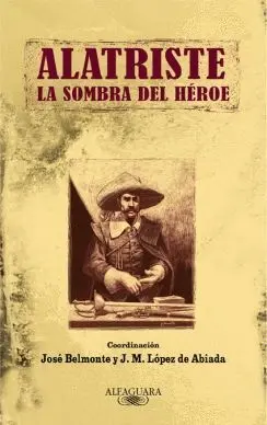 ALATRISTE: LA SOMBRA DEL HEROE