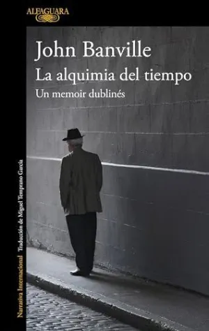 LA ALQUIMIA DEL TIEMPO. UN MEMOIR DUBLINÉS