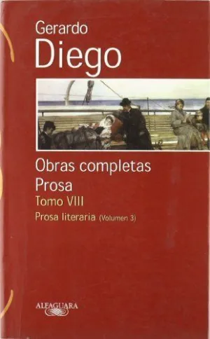 GERARDO DIEGO VIII - O.C. PROSA LITERARI