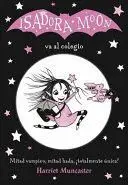 ISADORA MOON. ISADORA MOON VA AL COLEGIO