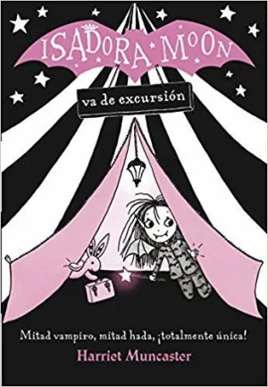 ISADORA MOON. ISADORA MOON VA DE EXCURSIÓN