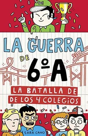 LA GUERRA DE 6º A: LA BATALLA DE LOS 4 COLEGIOS