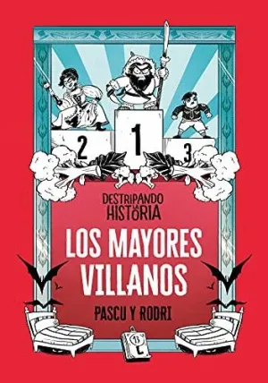 DESTRIPANDO LA HISTORIA: LOS MAYORES VILLANOS DE LA HISTORIA