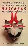 EL LIBRO DE LAS MÁSCARAS DE PAPEL PLEGADO