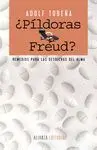 ¿PÍLDORAS O FREUD?: REMEDIOS PARA LAS DESDICHAS DEL ALMA