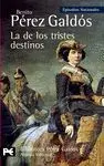 LA DE LOS TRISTES DESTINOS (EPISODIOS NACIONALES, 40. CUARTA SERIE)