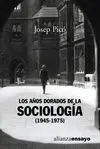 LOS AÑOS DORADOS DE LA SOCIOLOGÍA (1945-1975)