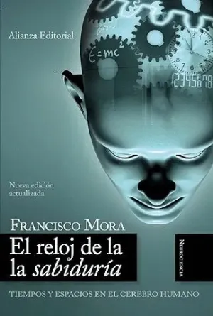 EL RELOJ DE LA SABIDURÍA: TIEMPOS Y ESPACIOS EN EL CEREBRO HUMANO