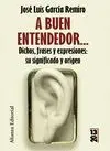 A BUEN ENTENDEDOR...: DICHOS, FRASES Y EXPRESIONES: SU SIGNIFICADO Y SU ORIGEN