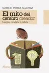 EL MITO DEL CEREBRO CREADOR: CUERPO, CONDUCTA Y CULTURA