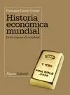 HISTORIA ECONÓMICA MUNDIAL: DE LOS ORÍGENES A LA ACTUALIDAD