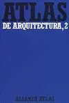 ATLAS DE ARQUITECTURA 2: DEL ROMÁNICO A LA ACTUALIDAD