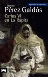 CARLOS VI EN LA RÁPITA (EPISODIOS NACIONALES, 37.)<BR>