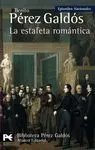 LA ESTAFETA ROMÁNTICA (EPISODIOS NACIONALES, 26. TERCERA SERIE)