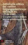 ANTOLOGÍA CRÍTICA DEL CUENTO HISPANOAMERICANO DEL SIGLO XX (1920-1980): 2. LA GRAN SÍNTESIS Y DESPUÉ