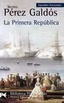 LA PRIMERA REPÚBLICA (EPISODIOS NACIONALES, 44. SERIE FINAL)