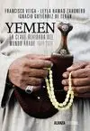 YEMEN: LA CLAVE OLVIDADA DEL MUNDO ÁRABE, 1911-2011