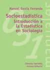 SOCIOESTADÍSTICA: INTRODUCCIÓN A LA ESTADÍSTICA EN SOCIOLOGÍA