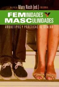 FEMINIDADES Y MASCULINIDADES: <BR>