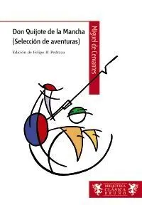 DON QUIJOTE DE LA MANCHA, SELECCIÓN DE AVENTURAS, ESO, 2 CICLO