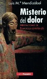 MISTERIO DEL DOLOR : MEDITACIONES DE EJERCICIOS ESPIRITUALES