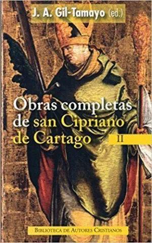 OBRAS COMPLETAS DE SAN CIPRIANO DE CARTAGO II