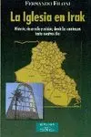 LA IGLESIA EN IRAK: HISTORIA, DESARROLLO Y MISIÓN, DESDE LOS COMIENZOS HASTA NUESTROS DÍAS